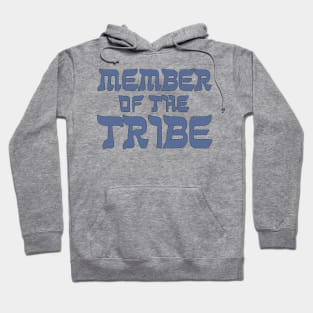 Member of the Tribe Hoodie